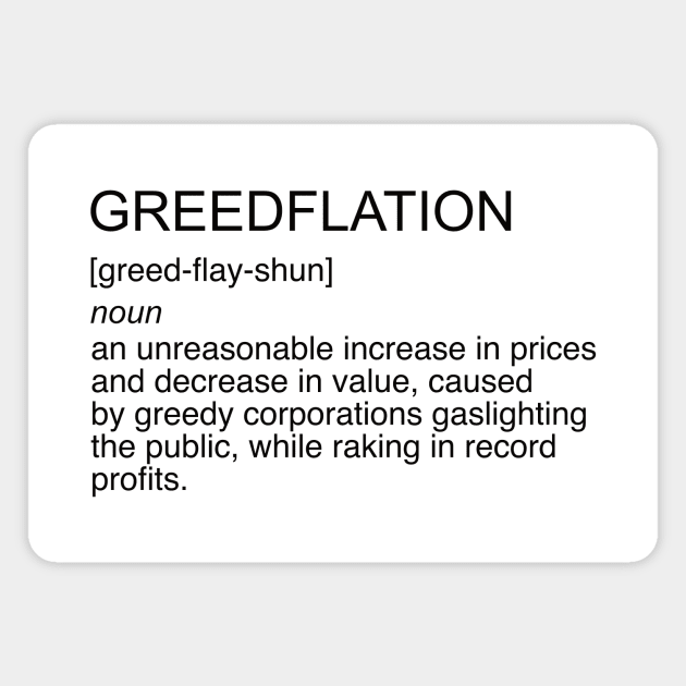 Sarcastic saying about corporate greed Magnet by CoastalDesignStudios